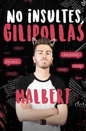 NO INSULTES,GILIPOLLAS | 9788417809515 | MALBERT | Llibreria Geli - Llibreria Online de Girona - Comprar llibres en català i castellà