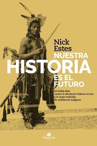 NUESTA HISTORIA ES EL FUTURO | 9788416946563 | ESTES,NICK | Llibreria Geli - Llibreria Online de Girona - Comprar llibres en català i castellà