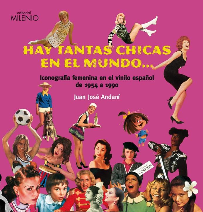 HAY TANTAS CHICAS EN EL MUNDO.ICONOGRAFIA FEMENINA EN EL VIN | 9788497432610 | ANDANI,JUAN JOSE | Llibreria Geli - Llibreria Online de Girona - Comprar llibres en català i castellà