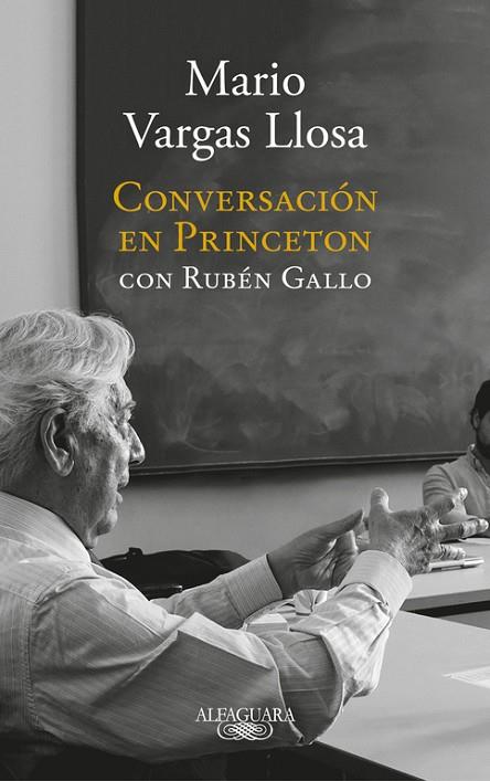 CONVERSACIÓN EN PRINCETON CON RUBÉN GALLO | 9788420431789 | VARGAS LLOSA,MARIO/GALLO,RUBEN | Llibreria Geli - Llibreria Online de Girona - Comprar llibres en català i castellà