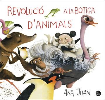 REVOLUCIÓ A LA BOTIGA D'ANIMALS | 9788491379768 | JUAN,ANA | Llibreria Geli - Llibreria Online de Girona - Comprar llibres en català i castellà
