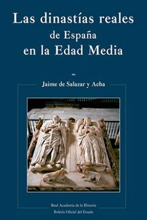 LAS DINASTÍAS REALES EN LA EDAD MEDIA | 9788434027817 | SALAZAR Y ACHA,JAIME DE | Llibreria Geli - Llibreria Online de Girona - Comprar llibres en català i castellà