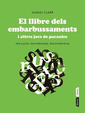 EL LLIBRE DELS EMBARBUSSAMENTS | 9788498092004 | CLARA,IGNASI | Libreria Geli - Librería Online de Girona - Comprar libros en catalán y castellano