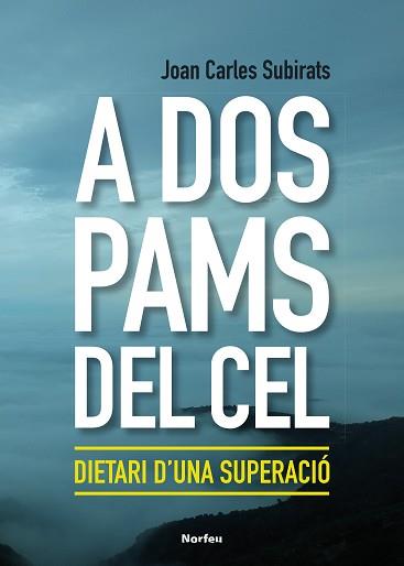 A DOS PAMS DEL CEL | 9788418096150 | SUBIRATS,JOAN CARLES | Llibreria Geli - Llibreria Online de Girona - Comprar llibres en català i castellà