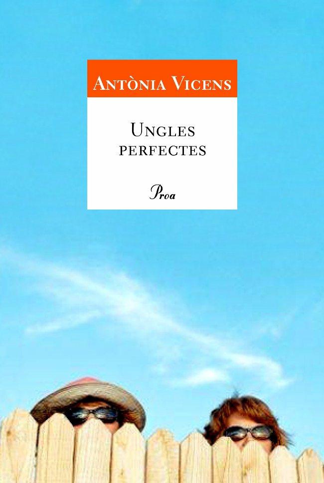 UNGLES PERFECTES | 9788484379331 | VICENS,ANTONIA | Llibreria Geli - Llibreria Online de Girona - Comprar llibres en català i castellà