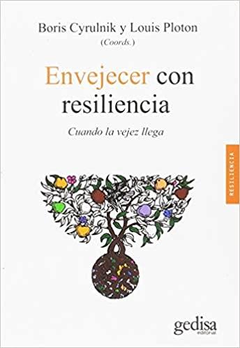 ENVEJECER CON RESILIENCIA | 9788497849562 | CYRULNIK,BORIS/PLOTON,LOUIS | Llibreria Geli - Llibreria Online de Girona - Comprar llibres en català i castellà