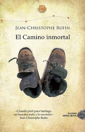 EL CAMINO INMORTAL | 9788415945291 | RUFIN,JEAN-CHRISTOPHE | Llibreria Geli - Llibreria Online de Girona - Comprar llibres en català i castellà