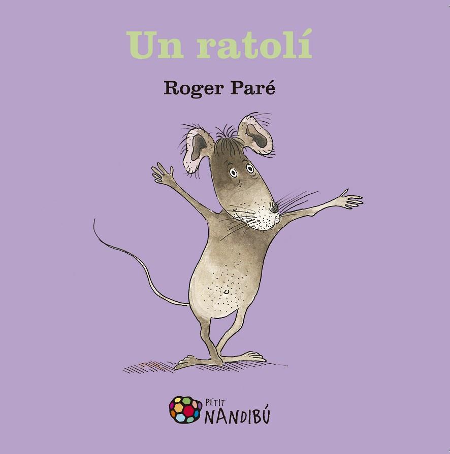 UN RATOLí | 9788499759067 | PARÉ,ROGER | Llibreria Geli - Llibreria Online de Girona - Comprar llibres en català i castellà