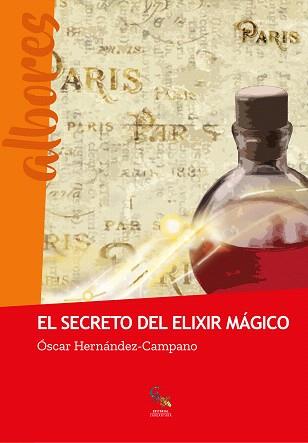 EL SECRETO DEL ELIXIR MÁGICO | 9788417731267 | HERNÁNDEZ-CAMPANO,ÓSCAR | Llibreria Geli - Llibreria Online de Girona - Comprar llibres en català i castellà