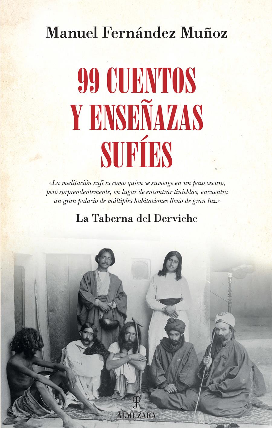 99 CUENTOS Y ENSEÑANZAS SUFÍES | 9788416392957 | FERNÁNDEZ MUÑOZ,MANUEL | Llibreria Geli - Llibreria Online de Girona - Comprar llibres en català i castellà