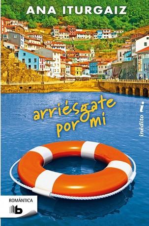 ARRIÉSGATE POR MÍ | 9788498729801 | ITURGAIZ,ANA | Llibreria Geli - Llibreria Online de Girona - Comprar llibres en català i castellà