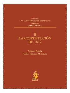 LA CONSTITUCIÓN DE 1812(LAS CONSTITUCIONES ESPAÑOLAS II) | 9788498900194 | MIGUEL ARTOLA/RAFAEL FLAQUER MONTEQUI | Llibreria Geli - Llibreria Online de Girona - Comprar llibres en català i castellà