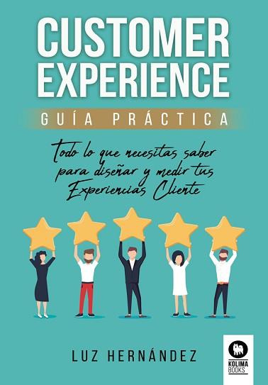 CUSTOMER EXPERIENCE.GUÍA PRÁCTICA | 9788418263606 | HERNÁNDEZ HERNÁNDEZ, LUZ | Llibreria Geli - Llibreria Online de Girona - Comprar llibres en català i castellà
