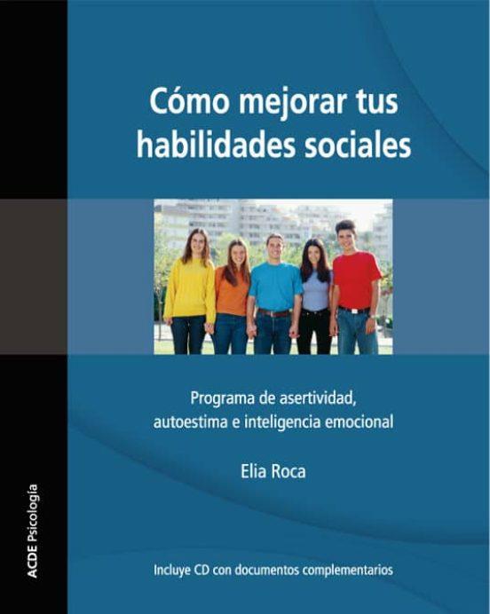 COMO MEJORAR TUS HABILIDADES SOCIALES | 9788493115692 | ROCA VILLANUEVA,ELIA | Llibreria Geli - Llibreria Online de Girona - Comprar llibres en català i castellà