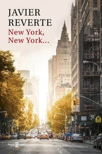 NEW YORK,NEW YORK... | 9788401017520 | REVERTE,JAVIER | Llibreria Geli - Llibreria Online de Girona - Comprar llibres en català i castellà