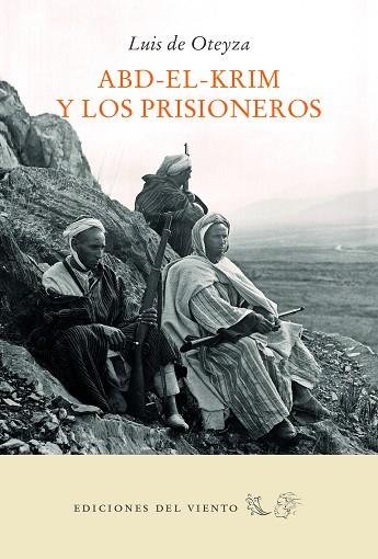 ABD-EL-KRIM Y LOS PRISIONEROS | 9788494788048 | DE OTEYZA, LUIS | Llibreria Geli - Llibreria Online de Girona - Comprar llibres en català i castellà