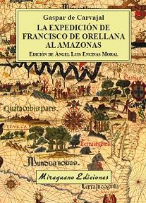 LA EXPEDICIÓN DE FRANCISCO DE ORELLANA AL AMAZONAS (VIAJES Y COSTUMBRES) | 9788478134953 | DE CARVAJAL,GASPAR | Llibreria Geli - Llibreria Online de Girona - Comprar llibres en català i castellà