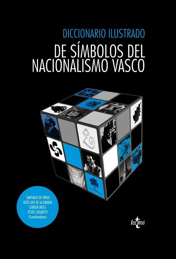 DICCIONARIO ILUSTRADO DE SÍMBOLOS DEL NACIONALISMO VASCO | 9788430954865 | DE PABLO,SANTIAGO/DE LA GRANJA,JOSÉ LUIS/MEES,LUDGER/CASQUETE,JESÚS | Llibreria Geli - Llibreria Online de Girona - Comprar llibres en català i castellà