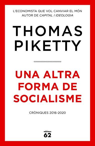 UNA ALTRA FORMA DE SOCIALISME | 9788429779431 | PIKETTY,THOMAS | Llibreria Geli - Llibreria Online de Girona - Comprar llibres en català i castellà