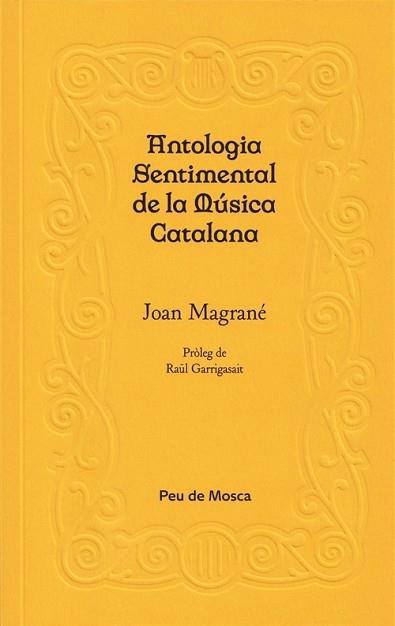 ANTOLOGIA SENTIMENTAL DE LA MÚSICA CATALANA | 9788412499704 | MAGRANÉ,JOAN | Llibreria Geli - Llibreria Online de Girona - Comprar llibres en català i castellà