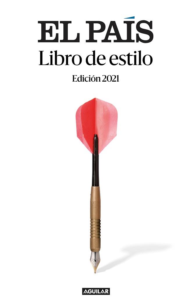 LIBRO DE ESTILO EL PAÍS(EDICION 2021) | 9788403522657 | Llibreria Geli - Llibreria Online de Girona - Comprar llibres en català i castellà
