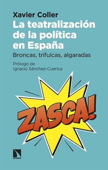 LA TEATRALIZACIÓN DE LA POLÍTICA EN ESPAÑA | 9788413528984 | COLLER,XAVIER | Llibreria Geli - Llibreria Online de Girona - Comprar llibres en català i castellà