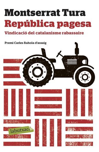 REPÚBLICA PAGESA.VINDICACIÓ DEL CATALANISME RABASSAIRE. PREMI CARLES RAHOLA D'ASSAIG 2017 | 9788417420635 | TURA,MONTSERRAT | Llibreria Geli - Llibreria Online de Girona - Comprar llibres en català i castellà