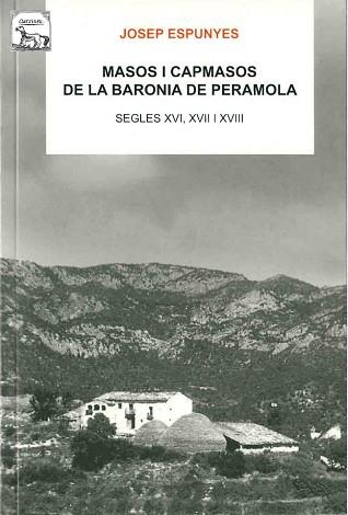 MASOS I CAPMASOS DE LA BARONIA DE PERAMOLA | 9788496779310 | ESPUNYES,JOSEP | Llibreria Geli - Llibreria Online de Girona - Comprar llibres en català i castellà