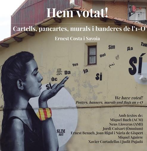 HEM VOTAT!CARTELLS,PANCARTES,MURALS I BANDERES DE L'1-0 | 9788494748417 | COSTA I SAVOIA,ERNEST | Llibreria Geli - Llibreria Online de Girona - Comprar llibres en català i castellà