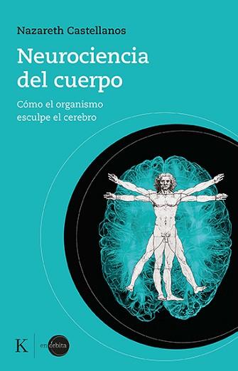 NEUROCIENCIA DEL CUERPO | 9788499889931 | CASTELLANOS,NAZARETH | Llibreria Geli - Llibreria Online de Girona - Comprar llibres en català i castellà