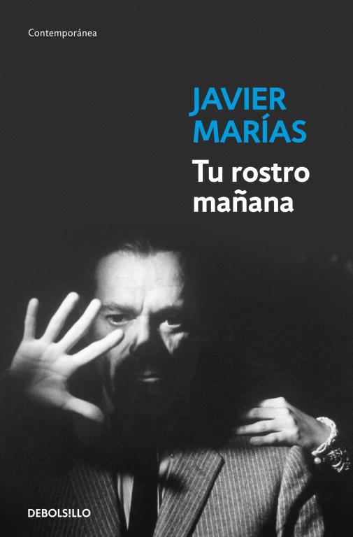 TU ROSTRO MAÑANA  | 9788490325469 | MARÍAS,JAVIER (1951,MADRID) | Llibreria Geli - Llibreria Online de Girona - Comprar llibres en català i castellà