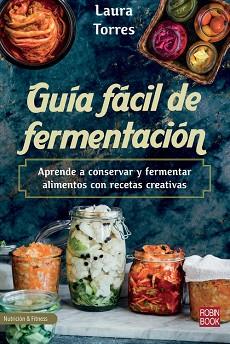 GUÍA FÁCIL DE FERMENTACIÓN | 9788499177014 | TORRES,LAURA | Llibreria Geli - Llibreria Online de Girona - Comprar llibres en català i castellà