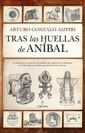 TRAS LAS HUELLAS DE ANIBAL | 9788411312615 | GONZALO AIZPIRI,ARTURO | Llibreria Geli - Llibreria Online de Girona - Comprar llibres en català i castellà