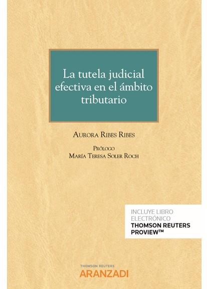 LA TUTELA JUDICIAL EFECTIVA EN EL ÁMBITO TRIBUTARIO(PAPEL + E-BOOK) | 9788413469508 | RIBES RIBES, AURORA | Llibreria Geli - Llibreria Online de Girona - Comprar llibres en català i castellà
