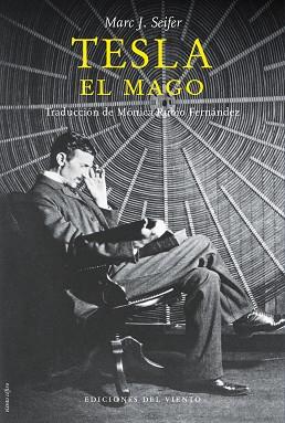 TESLA,EL MAGO | 9788418227486 | SEIFER, MARC J. | Llibreria Geli - Llibreria Online de Girona - Comprar llibres en català i castellà