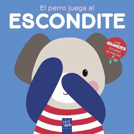 EL PERRO JUEGA AL ESCONDITE | 9788408237655 | YOYO | Llibreria Geli - Llibreria Online de Girona - Comprar llibres en català i castellà
