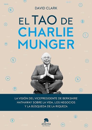 EL TAO DE CHARLIE MUNGER | 9788413440842 | CLARK, DAVID | Llibreria Geli - Llibreria Online de Girona - Comprar llibres en català i castellà