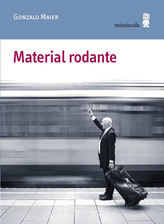 MATERIAL RODANTE | 9788494353932 | MAIER,GONZALO | Llibreria Geli - Llibreria Online de Girona - Comprar llibres en català i castellà