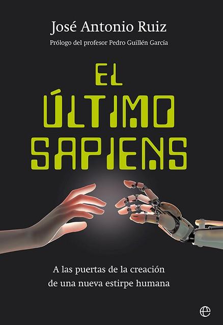 EL ÚLTIMO SAPIENS | 9788413843674 | RUIZ, JOSÉ ANTONIO | Llibreria Geli - Llibreria Online de Girona - Comprar llibres en català i castellà
