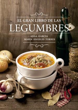 EL GRAN LIBRO DE LAS LEGUMBRES | 9788416012572 | GARCÍA,ANNA | Llibreria Geli - Llibreria Online de Girona - Comprar llibres en català i castellà