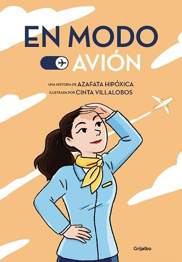 EN MODO AVIÓN | 9788425359927 | AZAFATA HIPÓXICA/VILLALOBOS,CINTA | Llibreria Geli - Llibreria Online de Girona - Comprar llibres en català i castellà