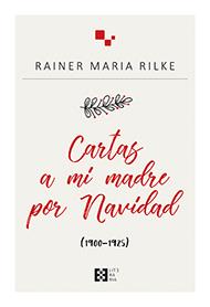 CARTAS A MI MADRE POR NAVIDAD (1900-1925) | 9788490559505 | RILKE,RAINER MARIA | Llibreria Geli - Llibreria Online de Girona - Comprar llibres en català i castellà