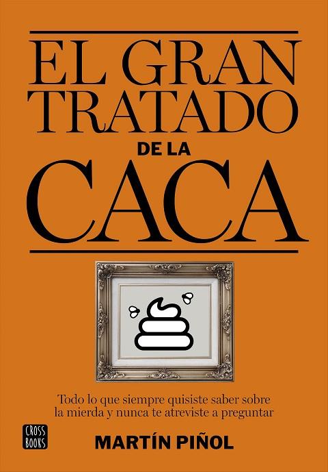 EL GRAN TRATADO DE LA CACA | 9788408161981 | PIÑOL,MARTÍN  | Llibreria Geli - Llibreria Online de Girona - Comprar llibres en català i castellà
