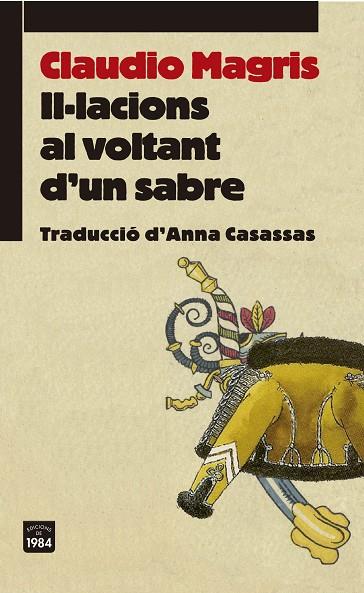 IL·LACIONS AL VOLTANT D'UN SABRE | 9788415835486 | MAGRIS,CLAUDIO | Llibreria Geli - Llibreria Online de Girona - Comprar llibres en català i castellà