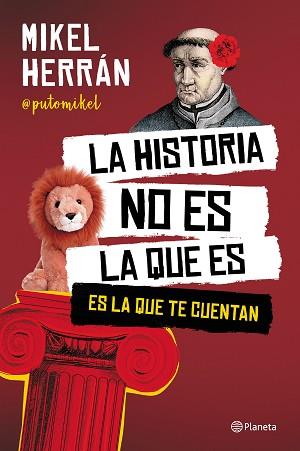 LA HISTORIA NO ES LA QUE ES | 9788408249207 | HERRÁN,MIKEL | Llibreria Geli - Llibreria Online de Girona - Comprar llibres en català i castellà