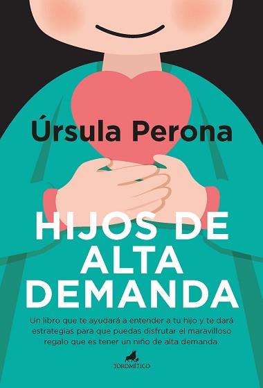 HIJOS DE ALTA DEMANDA.MANUAL PARA PADRES | 9788415943907 | PERONA,ÚRSULA | Llibreria Geli - Llibreria Online de Girona - Comprar llibres en català i castellà