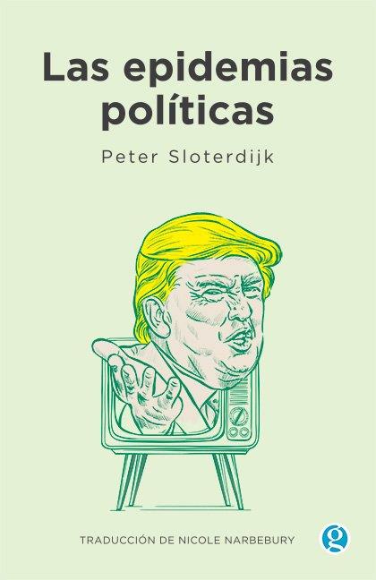 LAS EPIDEMIAS POLÍTICAS | 9789874086969 | SLOTERDIJK,PETER | Llibreria Geli - Llibreria Online de Girona - Comprar llibres en català i castellà
