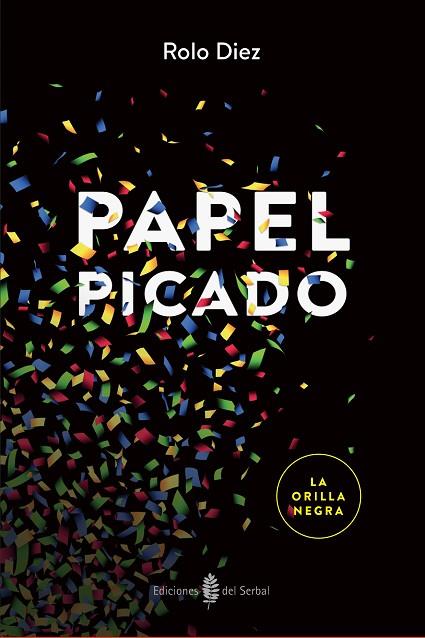 PAPEL PICADO | 9788476288993 | DIEZ,ROLO | Llibreria Geli - Llibreria Online de Girona - Comprar llibres en català i castellà