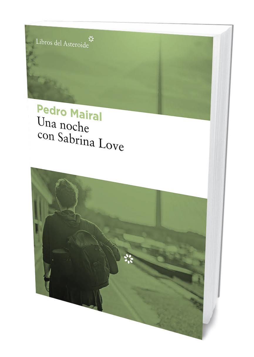 UNA NOCHE CON SABRINA LOVE | 9788417007386 | MAIRAL,PEDRO | Llibreria Geli - Llibreria Online de Girona - Comprar llibres en català i castellà