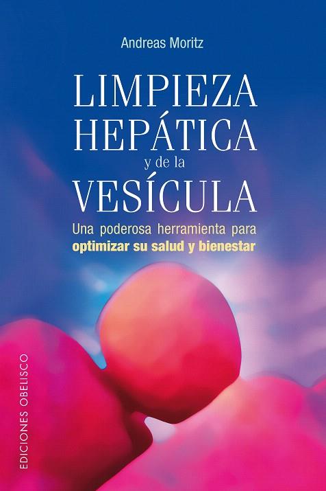 LIMPIEZA HEPATICA Y DE LA VESICULA | 9788497772952 | MORITZ,ANDREAS | Llibreria Geli - Llibreria Online de Girona - Comprar llibres en català i castellà